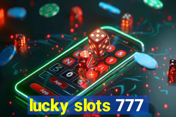 lucky slots 777