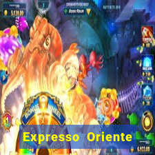 Expresso Oriente rota atual