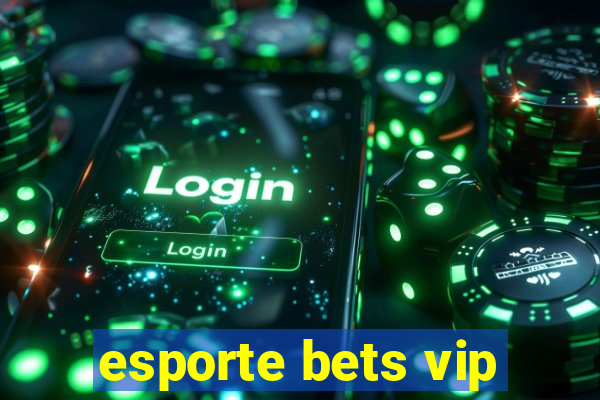 esporte bets vip