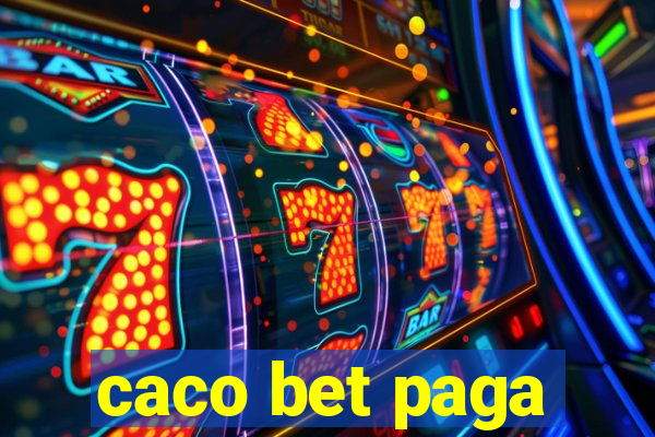 caco bet paga