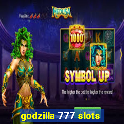 godzilla 777 slots