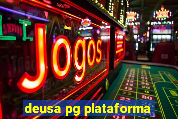 deusa pg plataforma