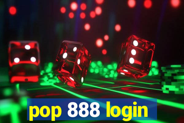 pop 888 login