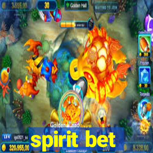 spirit bet