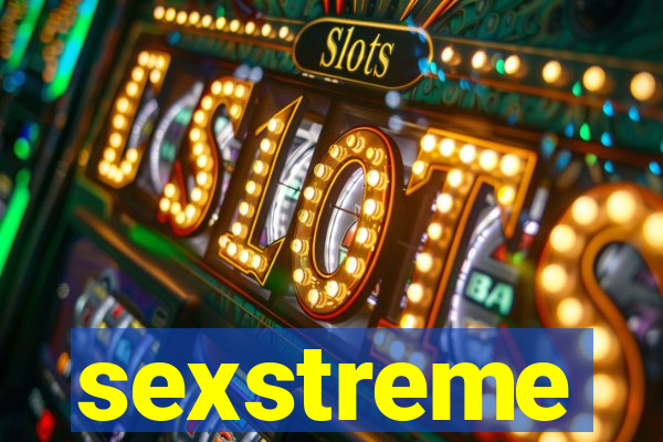 sexstreme