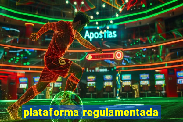 plataforma regulamentada