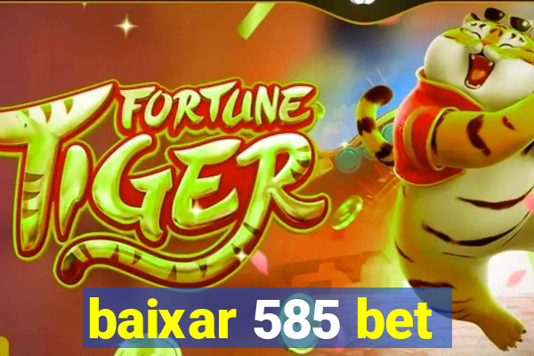 baixar 585 bet