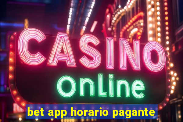 bet app horario pagante