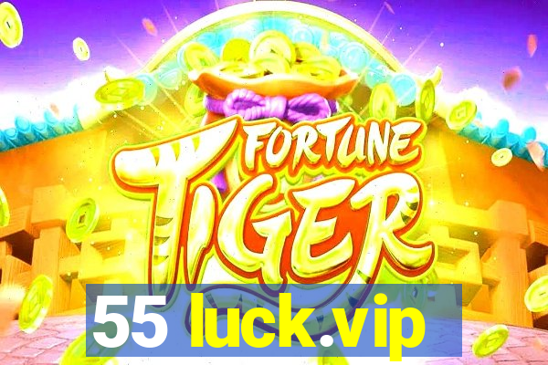 55 luck.vip