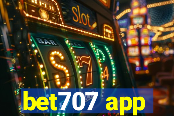 bet707 app