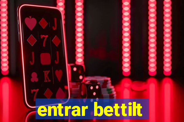 entrar bettilt