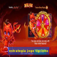 estrategia jogo tigrinho