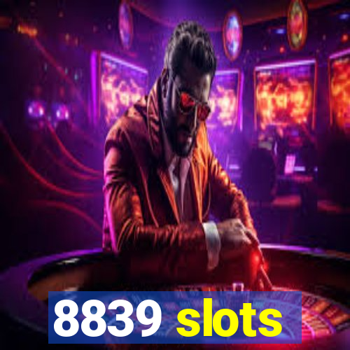 8839 slots