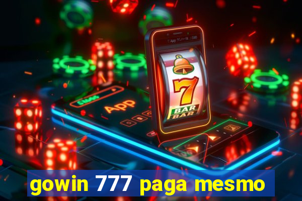 gowin 777 paga mesmo