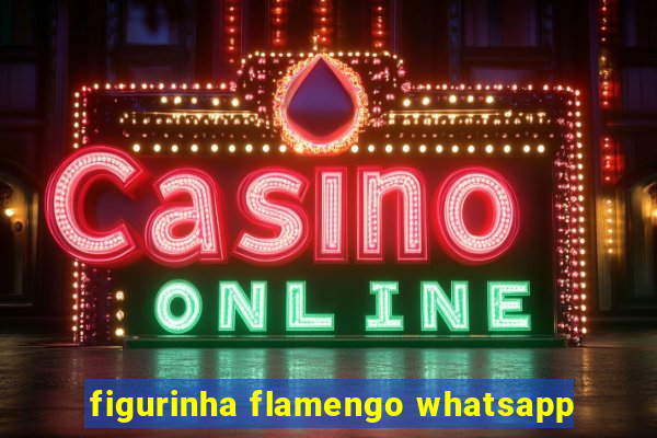 figurinha flamengo whatsapp