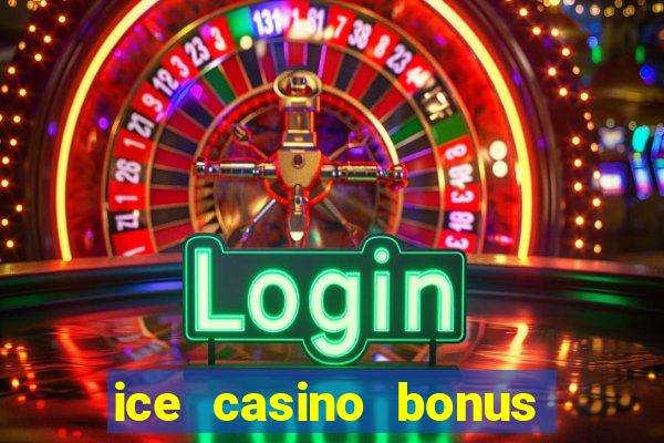 ice casino bonus 25 euro