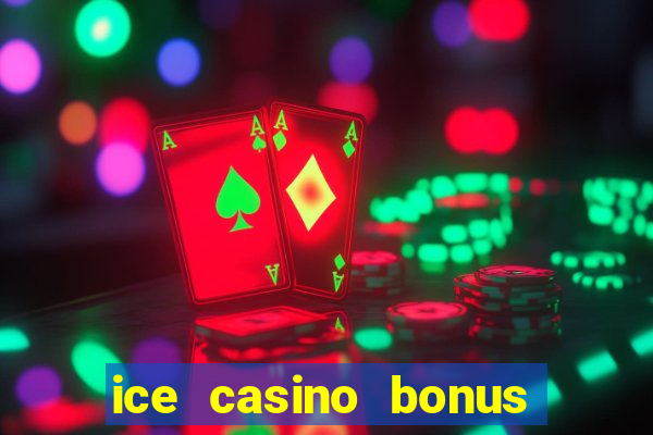 ice casino bonus 25 euro