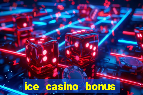 ice casino bonus 25 euro