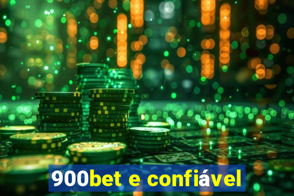 900bet e confiável