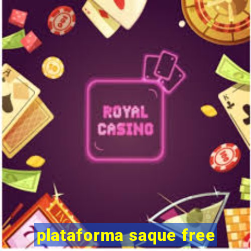 plataforma saque free