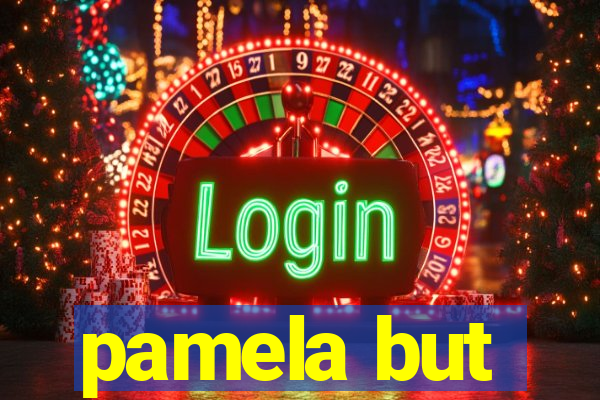 pamela but