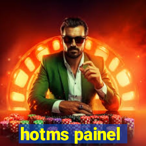 hotms painel