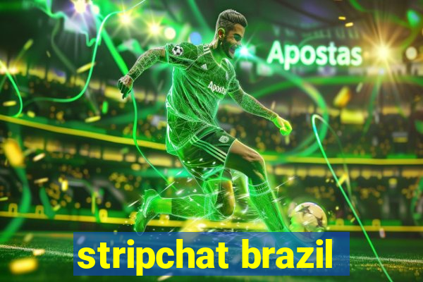 stripchat brazil