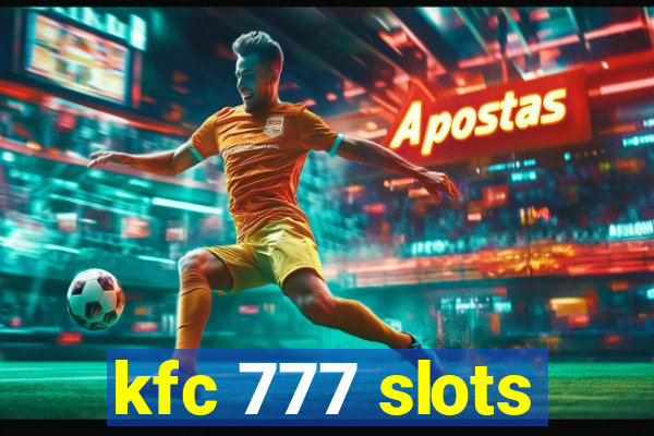 kfc 777 slots