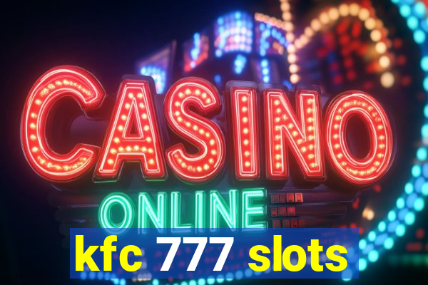 kfc 777 slots