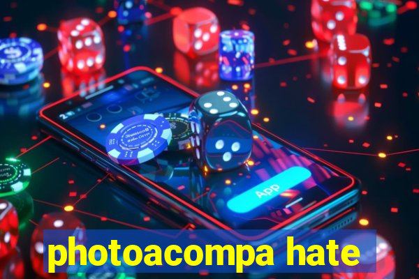 photoacompa hate