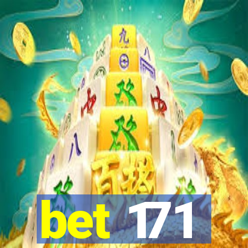 bet 171