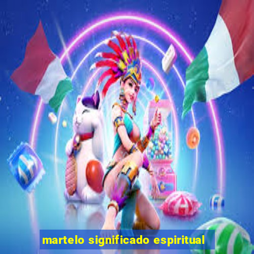 martelo significado espiritual