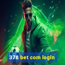 378 bet com login