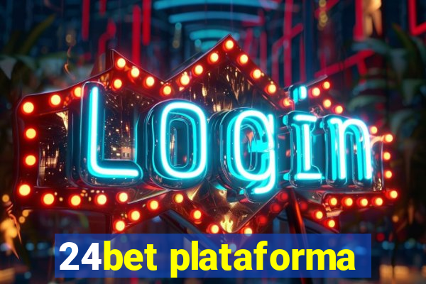 24bet plataforma