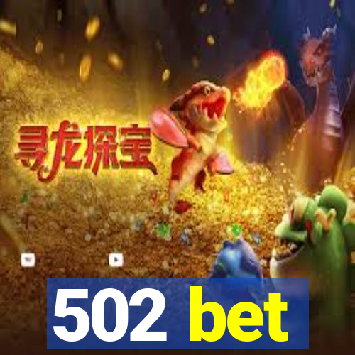 502 bet