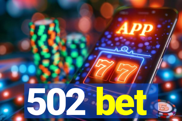 502 bet