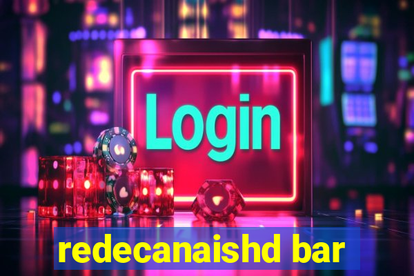 redecanaishd bar