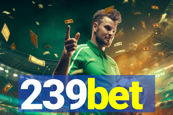 239bet