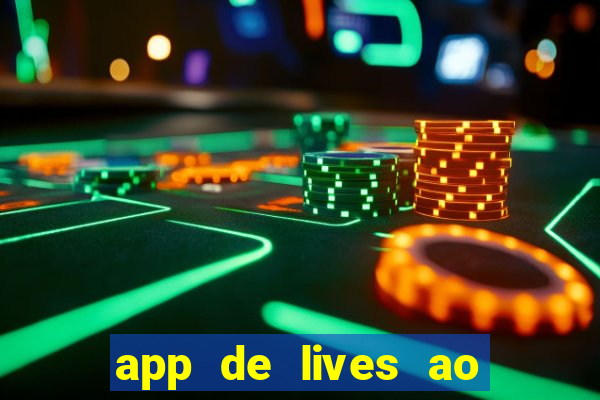 app de lives ao vivo 18