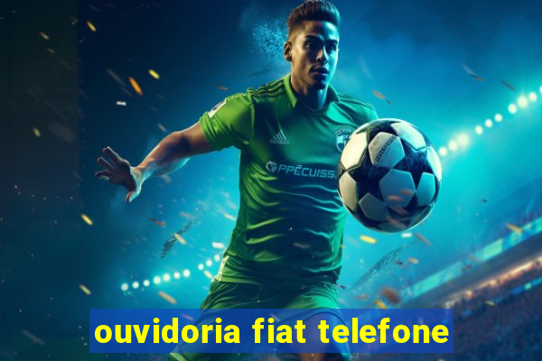 ouvidoria fiat telefone