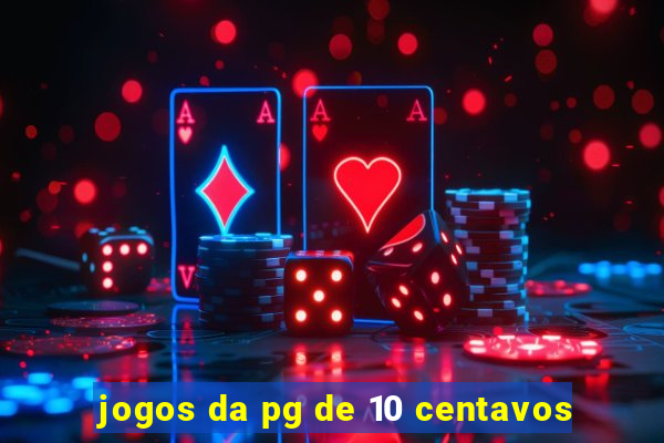 jogos da pg de 10 centavos