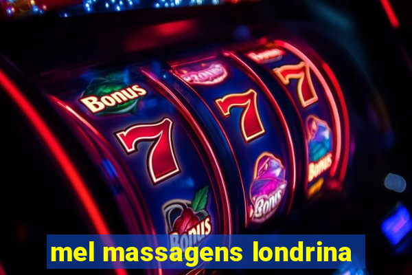 mel massagens londrina