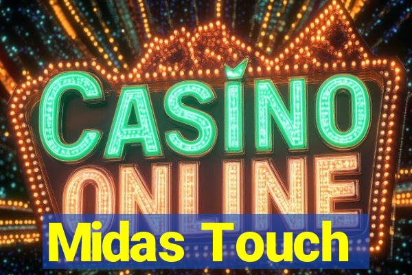 Midas Touch