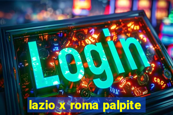 lazio x roma palpite