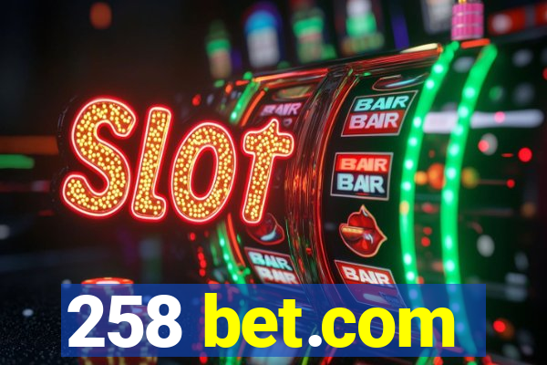 258 bet.com