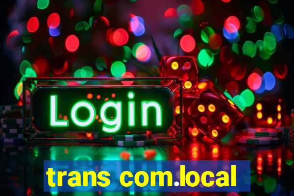 trans com.local