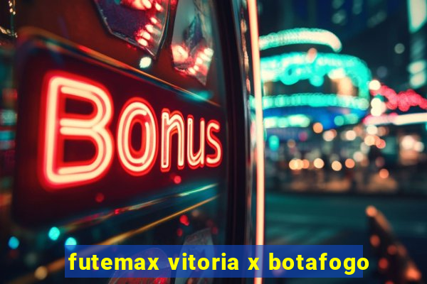 futemax vitoria x botafogo