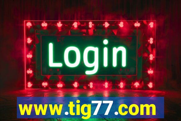 www.tig77.com