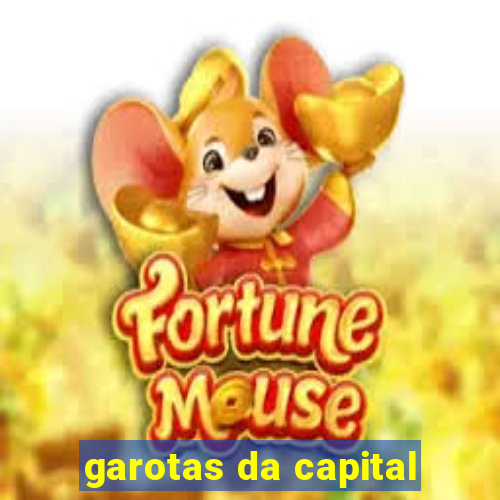 garotas da capital