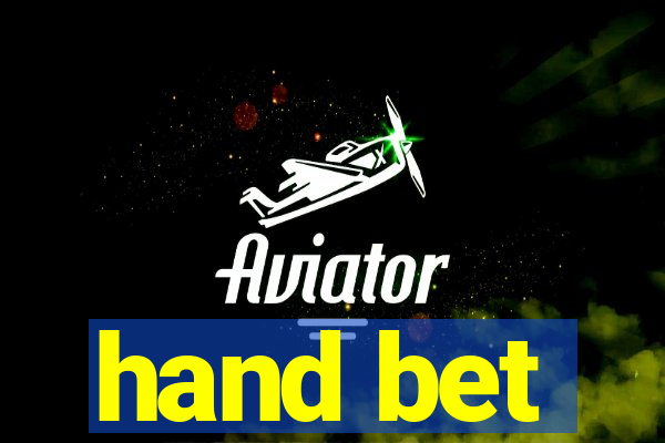 hand bet